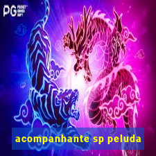 acompanhante sp peluda